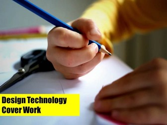 20 Design Technology Cover Work / Cover Lessons Worksheets and Quiz