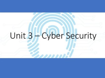 Cambridge Technicals ICT: Cyber security - Unit 3