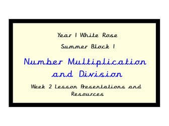 Maths Mastery.  Summer Block 1. Year 1.  Multiplication and Division.  Week 2.