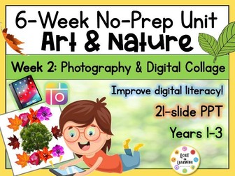 Art & Nature Unit || Week 2 of 6 || Photography & Digital Collage