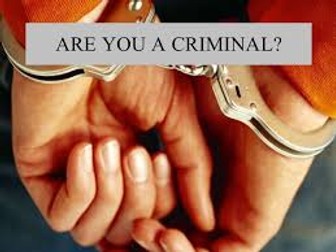 'What is criminality?'  Crime and  deviancy activity - GCSE/L2 Citizenship, Criminology, Law