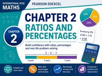02 - Ratios and Percentages Teacher Pack - Pearson Edexcel International GCSE Maths