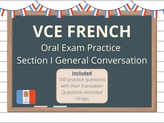 VCE French Oral Exam - General conversation - Practice questions & Tips