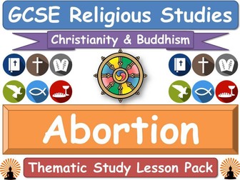 Abortion - Buddhism & Christianity (GCSE Lesson Pack) [Religious Studies]