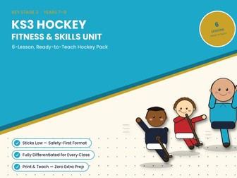 KS3 Hockey Unit — 6 Ready-to-Teach Lessons (Fitness & Skills, Non-Specialist Friendly)
