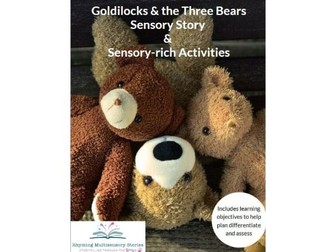 Goldilocks and the Three Bears Sensory Story and Sensory Rich Activities SEND Sensory PMLD