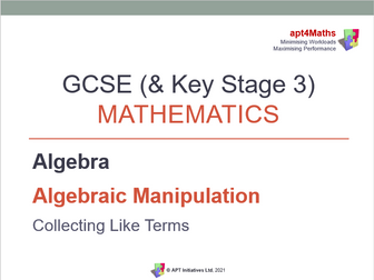 apt4Maths: COLLECTING LIKE TERMS PowerPoint for GCSE Maths (Lesson 2 of 8 on Algebraic Manipulation)