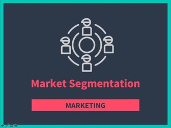 GCSE Business - Market Segmentation (COMPLETE LESSON)