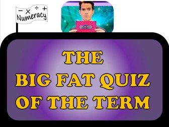 Big Fat Maths Quizzes of the Term