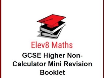 GCSE Higher Non-Calculator Mini Revision Booklet