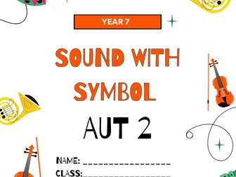 Year 7 Music: Sound with Symbol