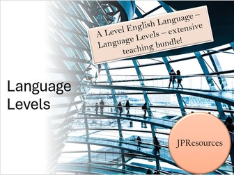 Language Levels - A Level English Language Teaching Bundle
