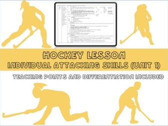 Hockey lesson plan - Attacking skills 1 (individual stick skills) - Year 7
