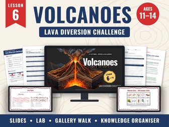 Volcanoes KS3 – Lesson 6: Lava Diversion Engineering Challenge | Slides, Lab, Mark Scheme