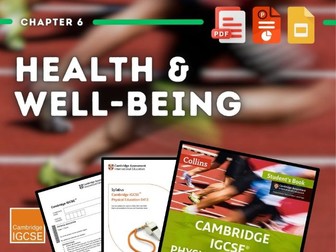 Cambridge IGCSE  PE - Complete Teaching Resource - Chapter 6 - Health & Wellbeing