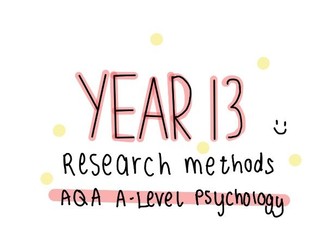 Year 13 AQA A-Level Psychology- RESEARCH METHODS