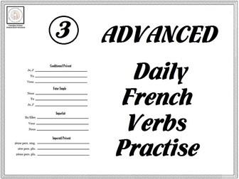 Daily French Verbs Practise Sheets (Advanced)