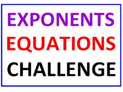 Exponents and Equations PLUS Exponents Challenge