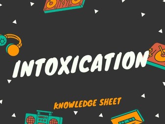 OCR LAW: INTOXICATION DEFENCE KNOWLEDGE SHEET