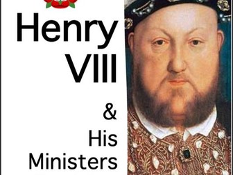 Henry VIII & His Ministers Revision