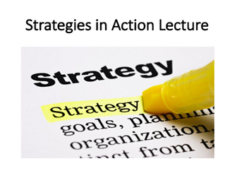 Strategies in Action Lecture (Strategic Management)