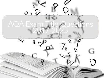 AQA Exam Title Questions 2017-2025 - Macbeth, Romeo and Juliet, Animal Farm, A Christmas Carol
