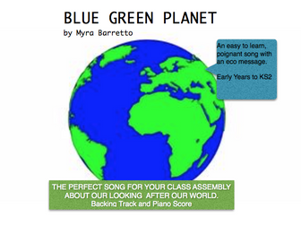 Blue Green Planet : An Eco Assembly Song  for Primary School