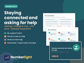 Staying Connected and Asking for Help – KS2 RSHE Lesson
