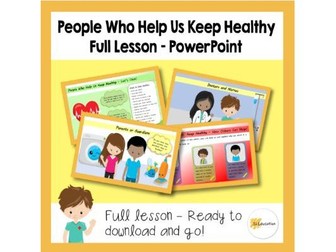 People Who Help Us Keep Healthy | Full Lesson | (PPT) | Download and Go! | KS1 | PSHE