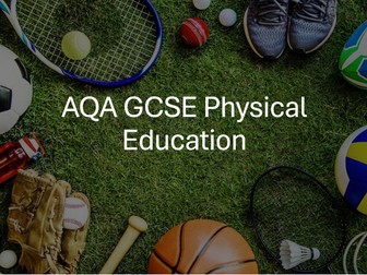 AQA GCSE PE - Complete set of Teaching Resources (Chapters 1-6)