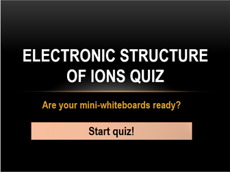 Electronic structure and formulae of Ions Quiz
