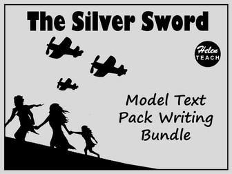 The Silver Sword | Model Text Pack WAGOLL Writing BUNDLE