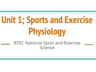Unit 1; Sport and Exercise Physiology