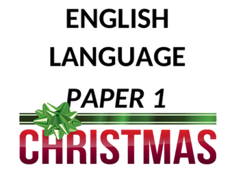 AQA Language Paper 1 *Christmas* Bundle