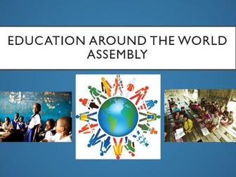 Education Around the World Assembly