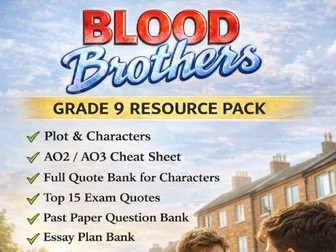 Blood Brothers Grade 9 Pack: Quotes / AO2/ Context / Character Sheets/ Essay Plans/ Questions