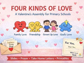 Four Kinds of Love, A Valentine’s Assembly for Primary Schools