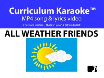 'ALL-WEATHER FRIENDS' (Grades Pre K-4) ~ Curriculum Song Video