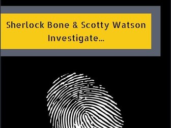 Sherlock Bone & Scotty Watson Investigate Fingerprints