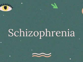 Schizophrenia - Psychology A-Level