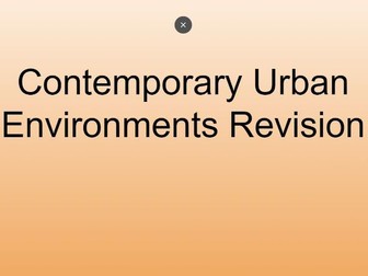 Contemporary Urban Environments Revision Powerpoint AQA A Level Geography