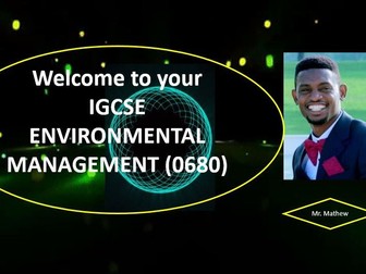 IGCSE ENVIRONMENTAL MANAGEMENT CHAPTER 1 TO 9 POWER POINT RESOURCES