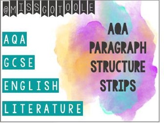 Paragraph Writing: Structure Strips for GCSE English Literature (AQA)