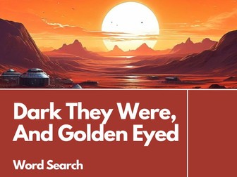 Dark They Were, And Golden Eyed Word Search