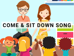 COME & SIT DOWN SONG | Teaching Resources