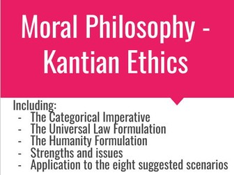 Moral Philosophy - Kantian Ethics