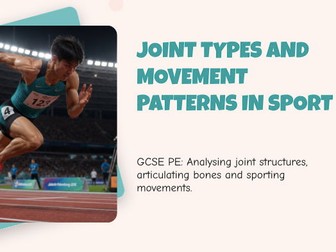 OCR GCSE PE Joint Types and Movement Patterns in Sport