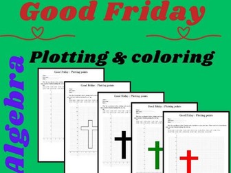 Good Friday Plotting Activity: The Cross  Plotting and coloring