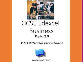 EDEXCEL GCSE BUSINESS 2.5.2 EFFECTIVE RECRUITMENT (COMPLETE LESSON) 252