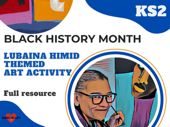 KS2 Lubaina Himid Art activities Black History Month